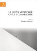 La nuova mediazione civile e commerciale