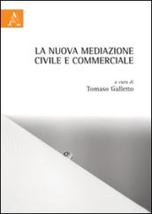 La nuova mediazione civile e commerciale