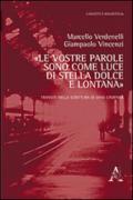 «Le vostre parole sono come luce di stella dolce e lontana». Transiti nella scrittura di Dino Campana