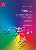 Paranoia. Tra leadership e fallimento. La rivincita della psicopatia sullo psichiatra