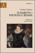 Elisabetta I. Poetessa e regina