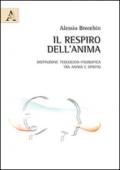 Il respiro dell'anima. Distinzione teologico-filosofica tra anima e spirito