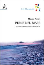 Perle nel mare. Riflessioni kabbalistico-psicologiche