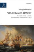 «Los hermanos Bianchi». Tre corsari genovesi al servizio della rivoluzione venezuelana (1813-1814)