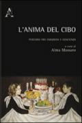 L'anima del cibo. Percorsi fra emozioni e coscienza