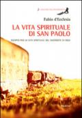 La vita spirituale di San Paolo. Esempio per la vita spirituale del sacerdote di oggi