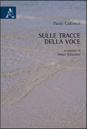 Sulle tracce della voce