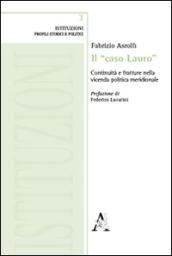 Il «caso Lauro». Continuità e fratture nella vicenda politica meridionale