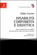 Disabilità, corporeità e didattica. Nuove prospettive di ricerca sull'uso della lingua dei segni italiana