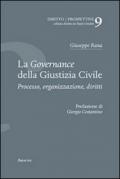 La governance della giustizia civile. Processo, organizzazione, diritti