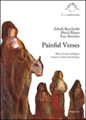 Painful verses. Bible, gospel and quran between conflict and dialogue