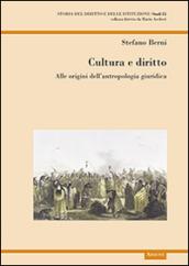 Cultura e diritto. Alle origini dell'antropologia giuridica