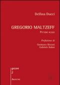 Gregorio Maltzeff. Pittore russo. Ediz. illustrata