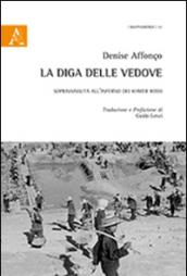 La diga delle vedove. Sopravvissuta all'inferno dei Khmer Rossi