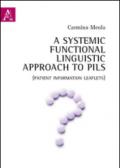 Systemic functional linguistic approach to PILs. (Patient information leaflets) (A). Ediz. italiana e inglese