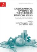 A Geographical approach to the european financial crisis. Challenges and policy agenda