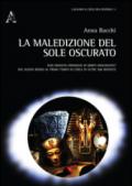 La maledizione del sole oscurato. XVIII dinastia cronache di morti annunciate? Dal nuovo regno al primo tempo in cerca di oltre 500 risposte