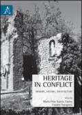 Heritage in conflict. Memory, history, architecture