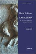 Cavalleria. Fra realtà e letteratura nel Quattrocento