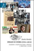 Sprazzi di storia (1914-2014). Conoscere il passato per capire il presente e progettare il futuro