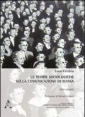 Le teorie sociologiche sulla comunicazione di massa. Dieci lezioni