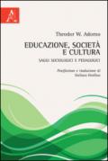 Educazione, società e cultura. Saggi sociologici e pedagogici