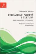 Educazione, società e cultura. Saggi sociologici e pedagogici