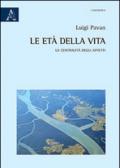 Le età della vita. La centralità degli affetti