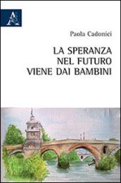 La speranza nel futuro viene dai bambini