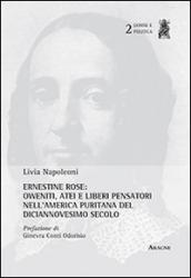 Ernestine Rose. Oweniti, Atei e Liberi. Pensatori nell'America puritana del dicianovesimo secolo