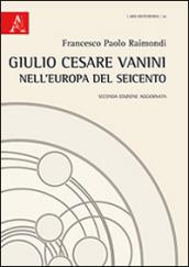 Giulio Cesare Vanini e l'Europa del Seicento