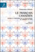 Le français canadien. Centres et périphéries de la francophonie en Amérique du Nord