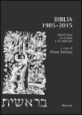 Biblia. 1985-2015. Trenta anni di studio e amicizia