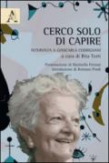 Cerco solo di capire. Intervista a Giancarla Cadrignani