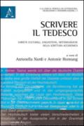 Scrivere il tedesco. Varietà culturali, linguistiche, metodologiche nella scrittura accademica