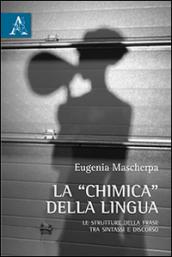 La «chimica» della lingua. Le strutture della frase tra sintassi e discorso