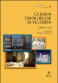 La Badia Camaldolese di Volterra. Storia e usi