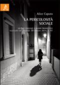 La pericolosità sociale. Vecchie esigenze e nuove prospettive alla lulce della legge 30 maggio 2014, n. 81