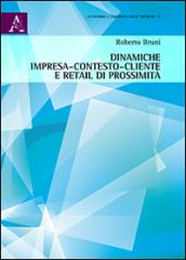 Dinamiche impresa-contesto-cliente e retail di prossimità