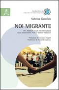 Noi migrante. Una ricerca sulla partecipazione alle associazioni per le donne migranti