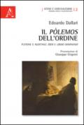 Il pòlemos dell'ordine. Platone e Agostino. Èros e libido dominandi