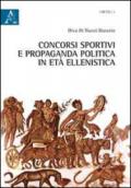 Concorsi sportivi e propaganda politica in età ellenistica