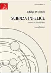 Scienza infelice. Filosofia ed ecologia, oggi