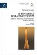 Le funambole della dimenticanza. Origini prenatali dell'anoressia e della bulimia