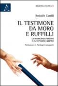 Il testimone da Moro e Ruffilli. La democrazia matura e il cittadino arbitro