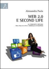 Web 2.0 e Second Life. La comunità virtuale tra stile di vita e modello di business