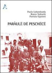 Paràulë dë Peschëcë. Testo peschiciano, italiano e inglese. Ediz. multilingue