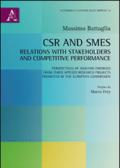 CSR and SMEs. Relations with stakeholders and competitive performance. Perspectives of analysis emerged from three applied research... Ediz. italiana e inglese