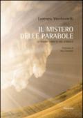 Il mistero delle parabole di Gesù. Le pagine perdute del Vangelo