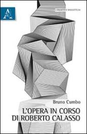 L'opera in corso di Roberto Calasso